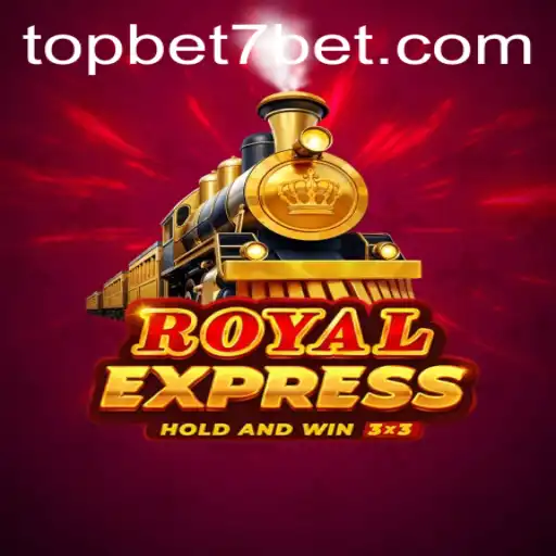Exploring the Thrills of Royalexpress: A Deep Dive into the World of TopBet7