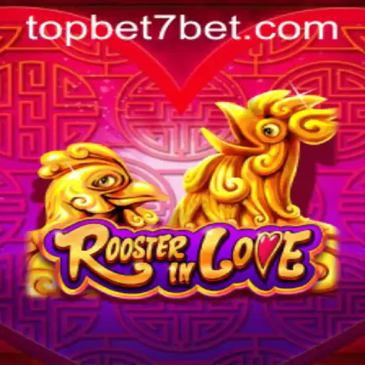 Unveiling the Excitement: Exploring RoosterInLove and Its Topbet7 Connection
